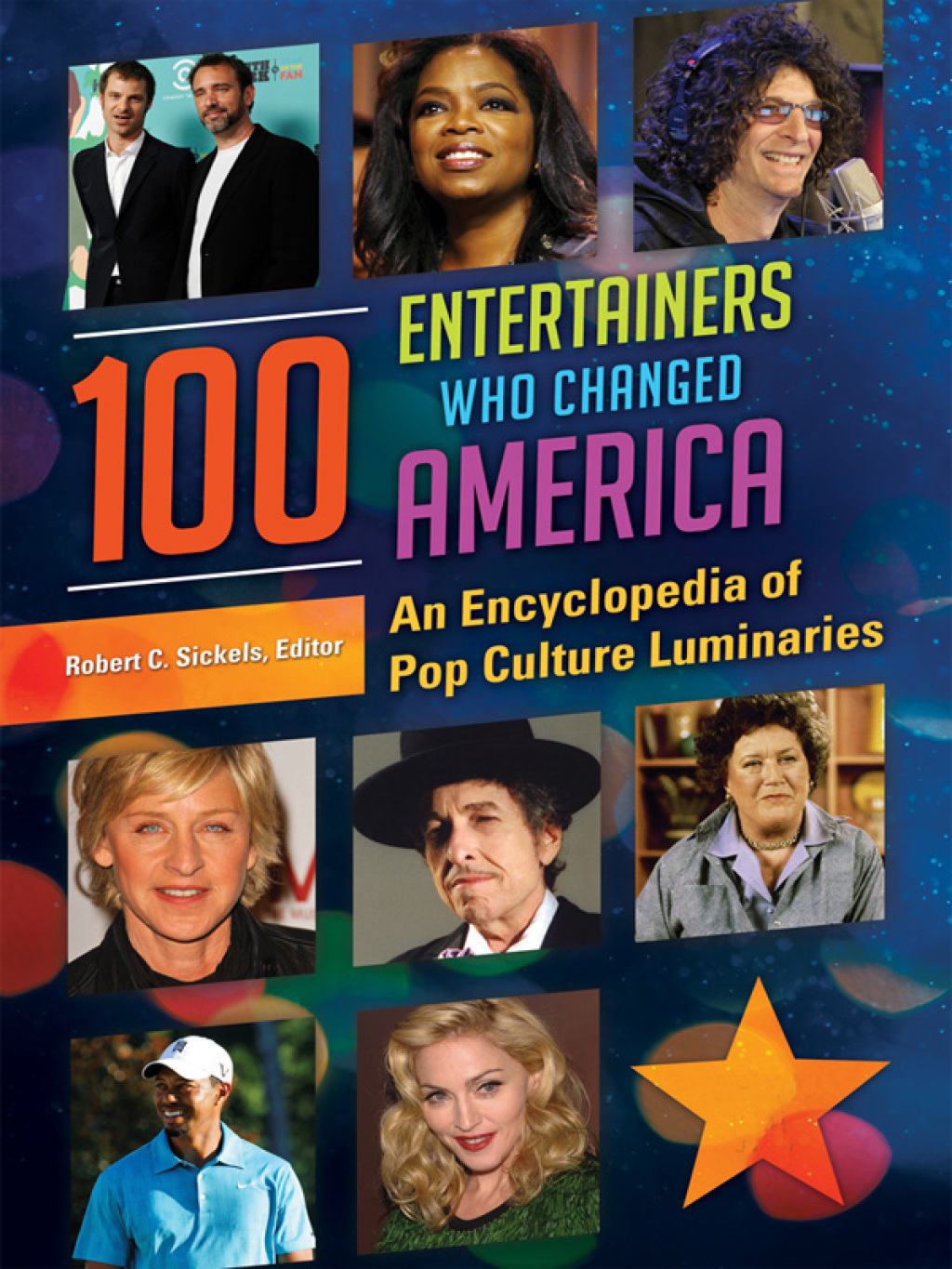 100 Entertainers Who Changed America An Encyclopedia of Pop Culture Luminaries [2 volumes] 1st Edition â€“ PDF/EPUB Version Downloadable